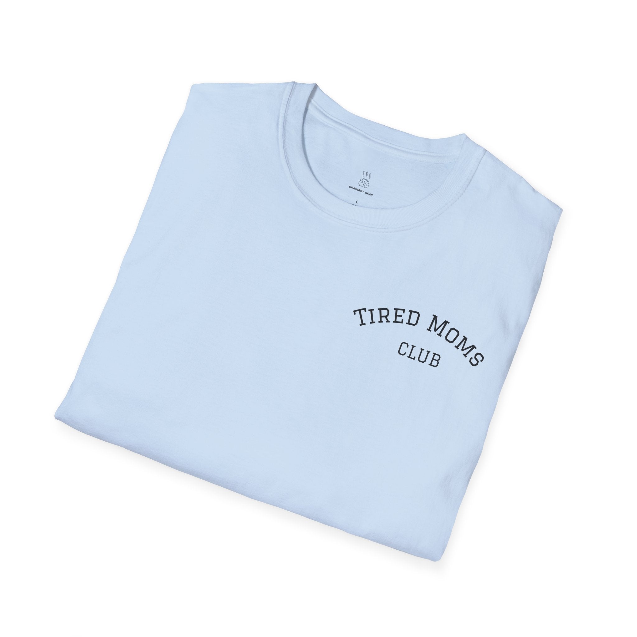 Tired Moms Club T-Shirt, Funny Mom Tee, Gifts for Mothers, Casual Wear for Moms, Relaxed Fit T-Shirt, Mother's Day Gift, Parenting Humor